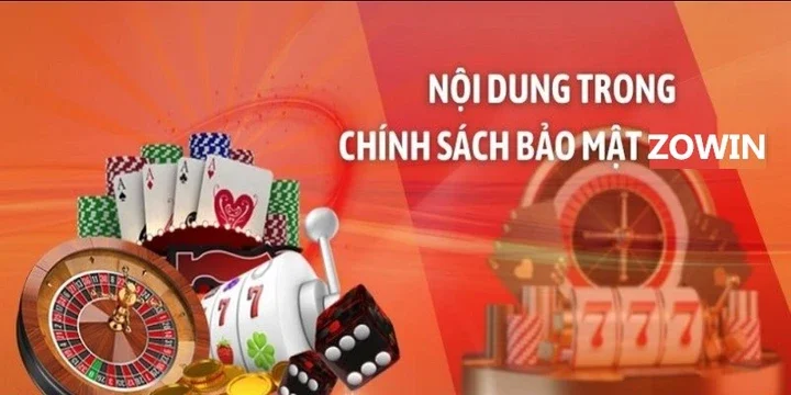 Quy định về trách nhiệm trong Chính sách bảo mật Zowin