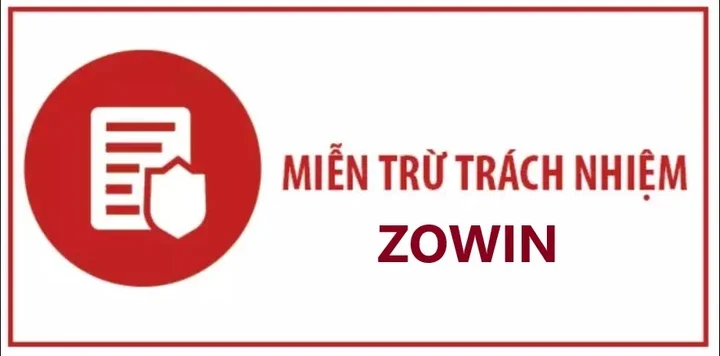 Các trường hợp thuộc phạm vi Miễn trừ trách nhiệm Zowin